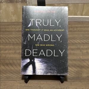 Truly, Madly, Deadly by Hannah Jayne - Black and White Cover